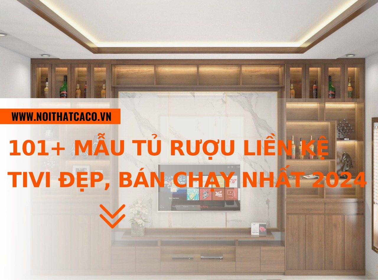 101+ mẫu tủ rượu liền kệ tivi đẹp, bán chạy nhất 2024