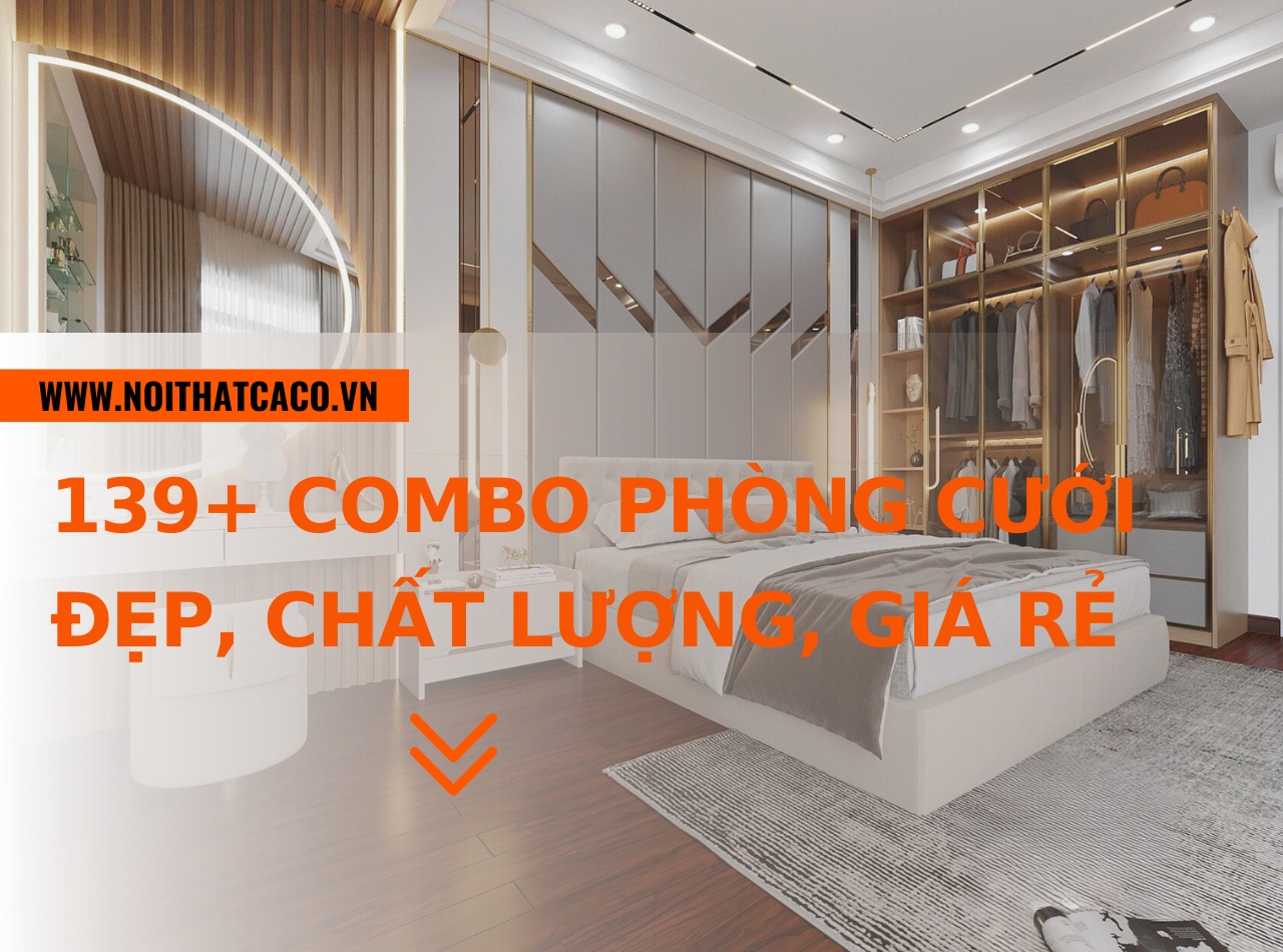 139+ combo phòng cưới đẹp, chất lượng, giá rẻ cho cặp đôi