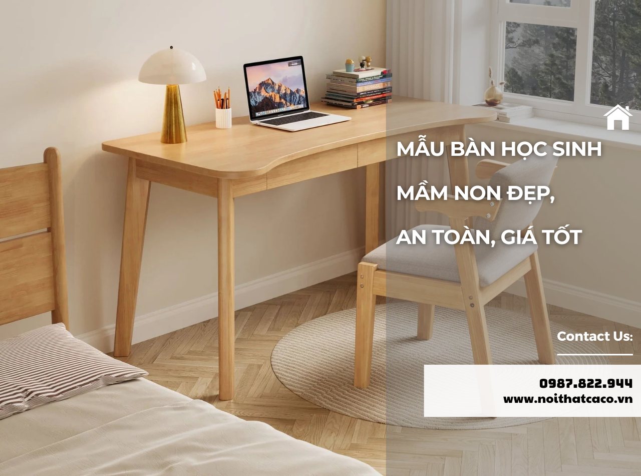 20+ Mẫu bàn học sinh mầm non đẹp, an toàn, giá tốt nhất