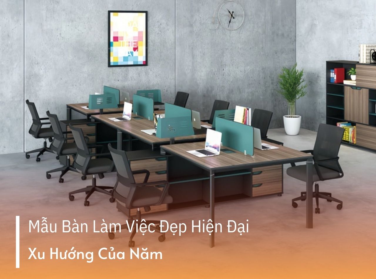 25 Mẫu Bàn Làm Việc Đẹp Hiện Đại Và Xu Hướng Của Năm