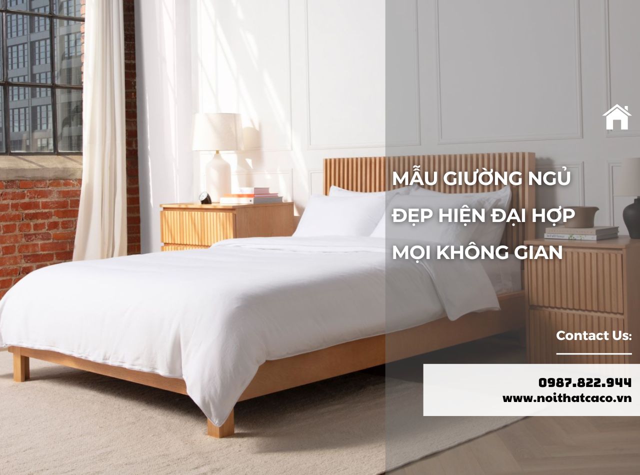 25+ Mẫu Giường Ngủ Đẹp, Hiện Đại Phù Hợp Mọi Không Gian
