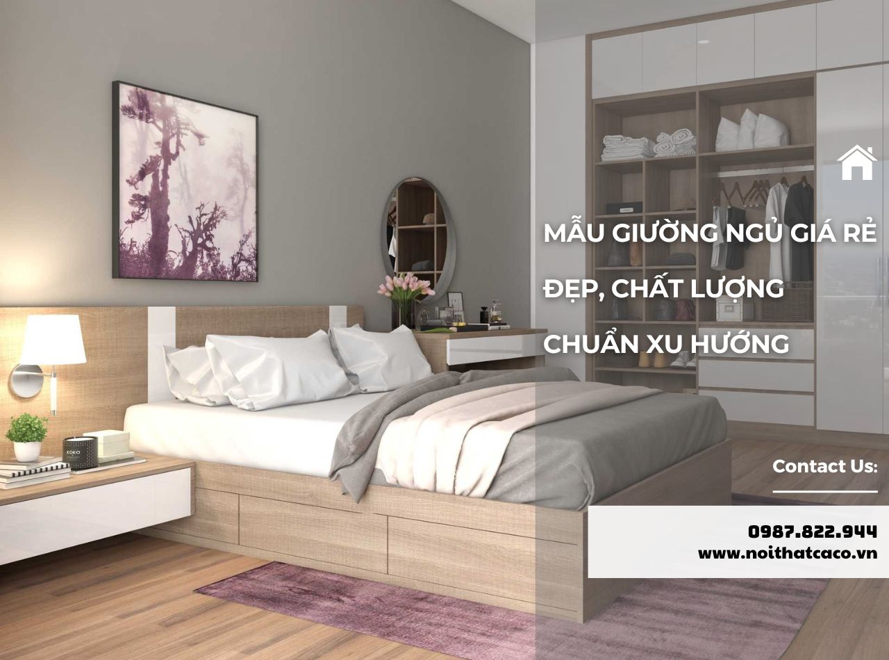 25+ Mẫu Giường Ngủ Giá Rẻ Đẹp, Bền, Chuẩn Trend 2025