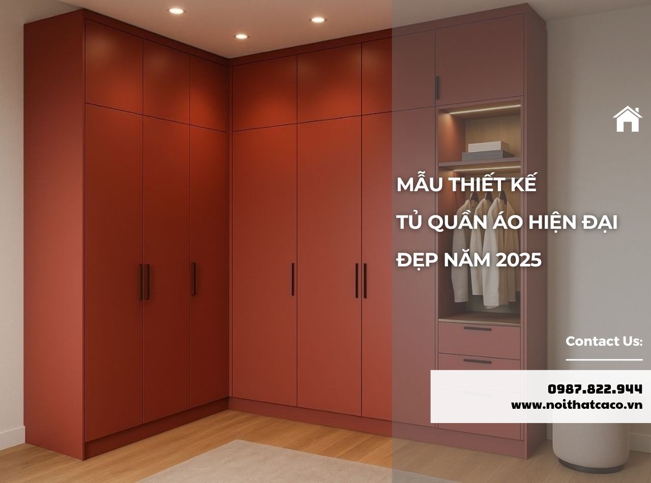 25+ Mẫu Thiết Kế Tủ Quần Áo Hiện Đại, Đa Năng Giữa Năm 2025