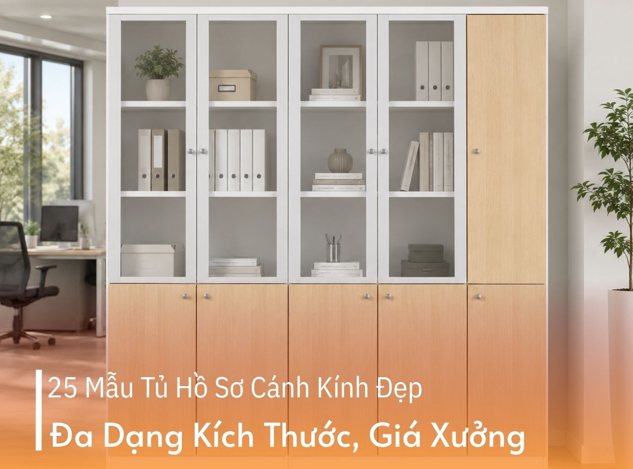 25 Mẫu Tủ Hồ Sơ Cánh Kính Đẹp, Đa Dạng Kích Thước, Giá Xưởng