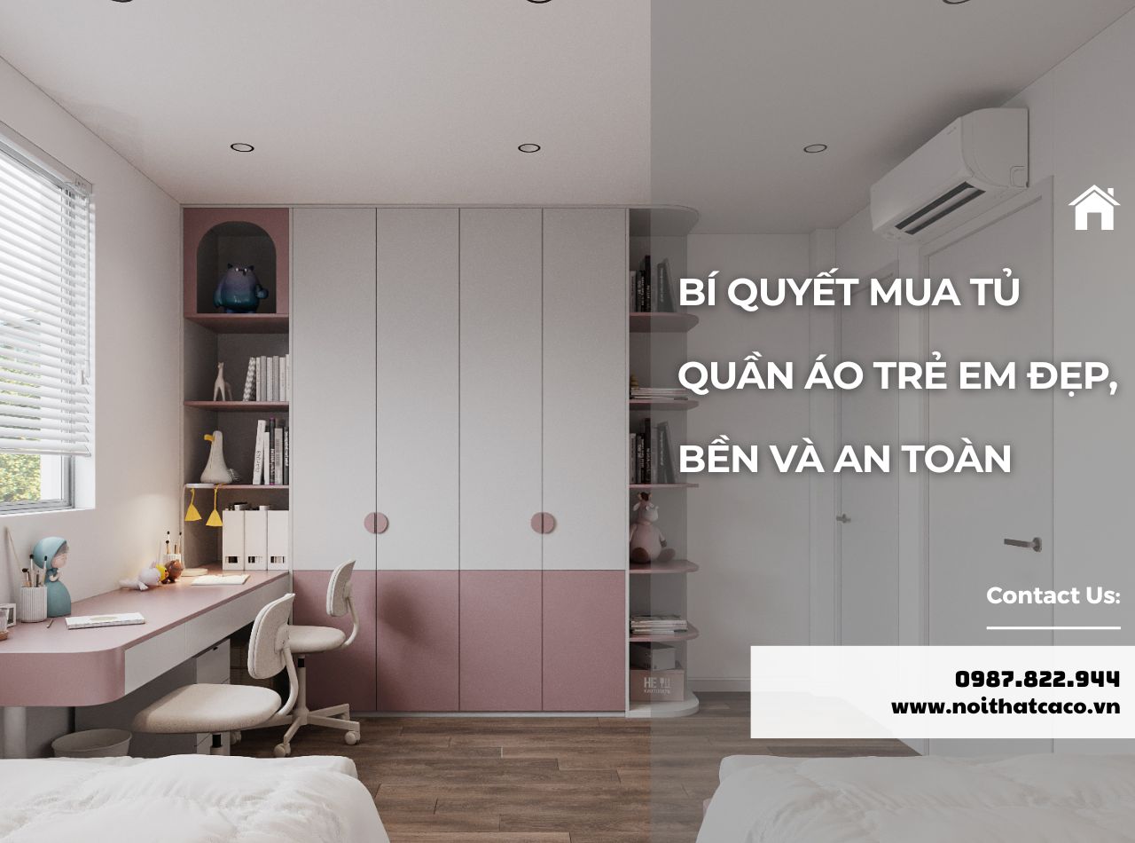 6 Bí Quyết Chọn Mua Tủ Quần Áo Trẻ Em Đẹp và Tiện Nghi