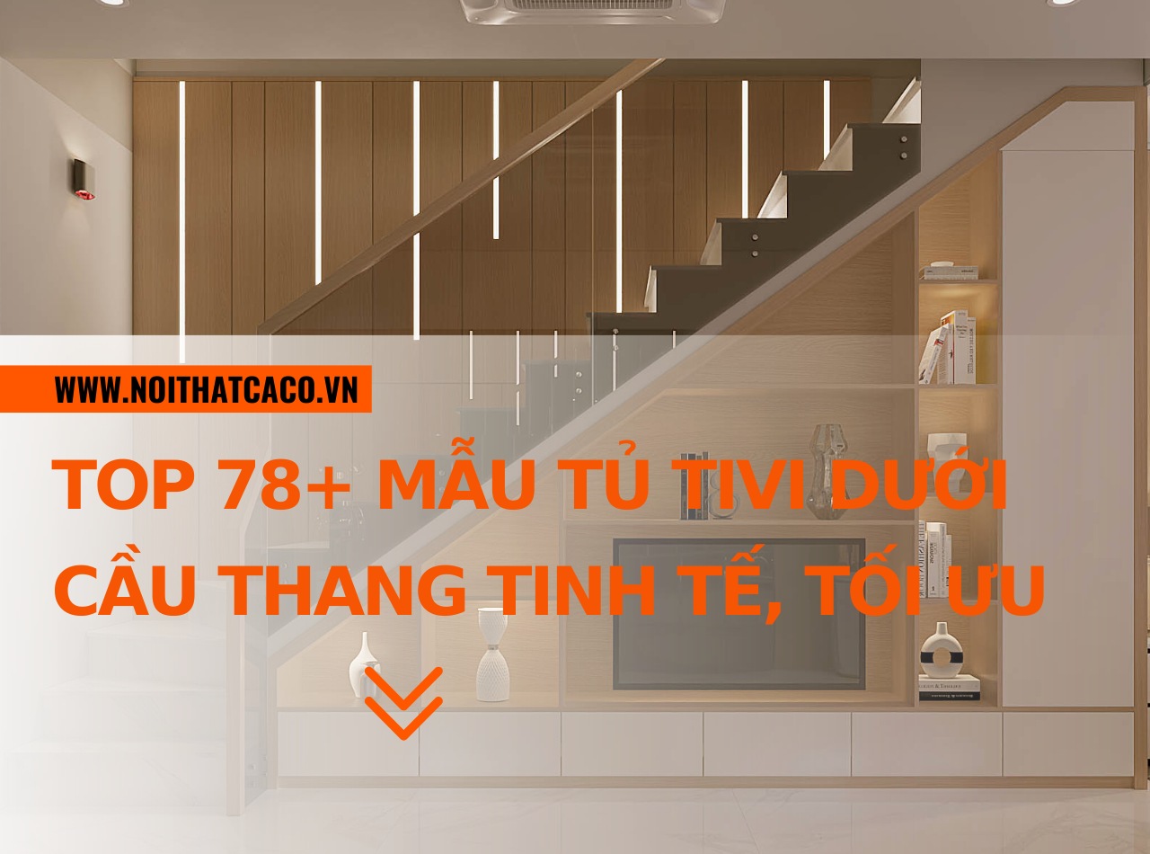 78+ mẫu tủ tivi dưới cầu thang tinh tế, tối ưu không gian