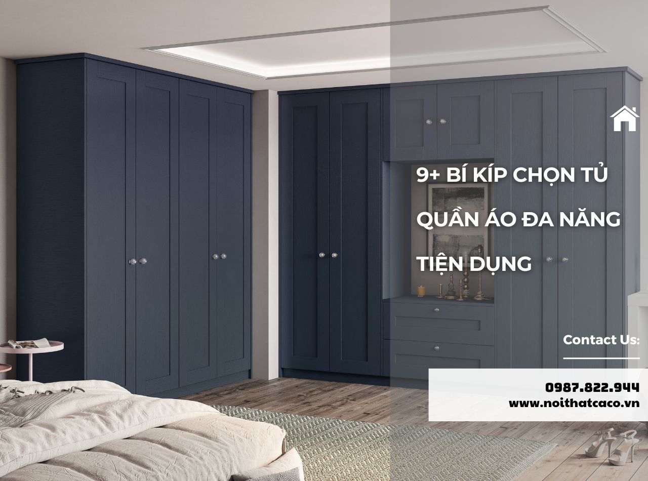 9+ Bí Kíp Chọn Tủ Quần Áo Đa Năng Tiện Dụng Cho Mọi Nhà
