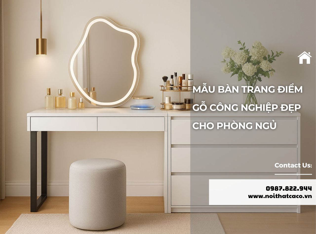 Bàn Trang Điểm Gỗ Công Nghiệp Đẹp, Hiện Đại Cho Phòng Ngủ