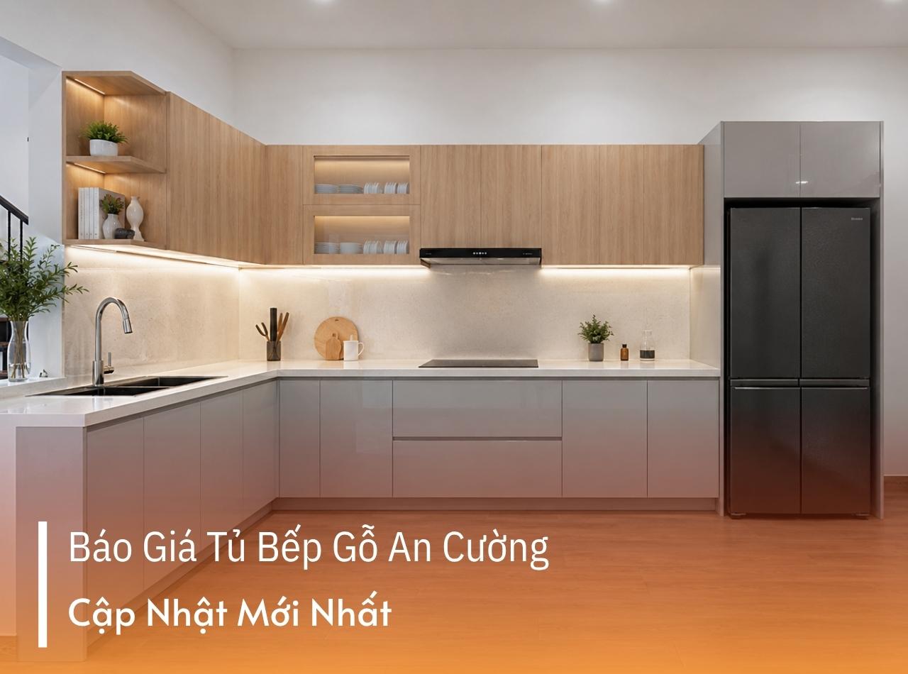 Báo Giá Tủ Bếp Gỗ An Cường Mới Nhất 2026