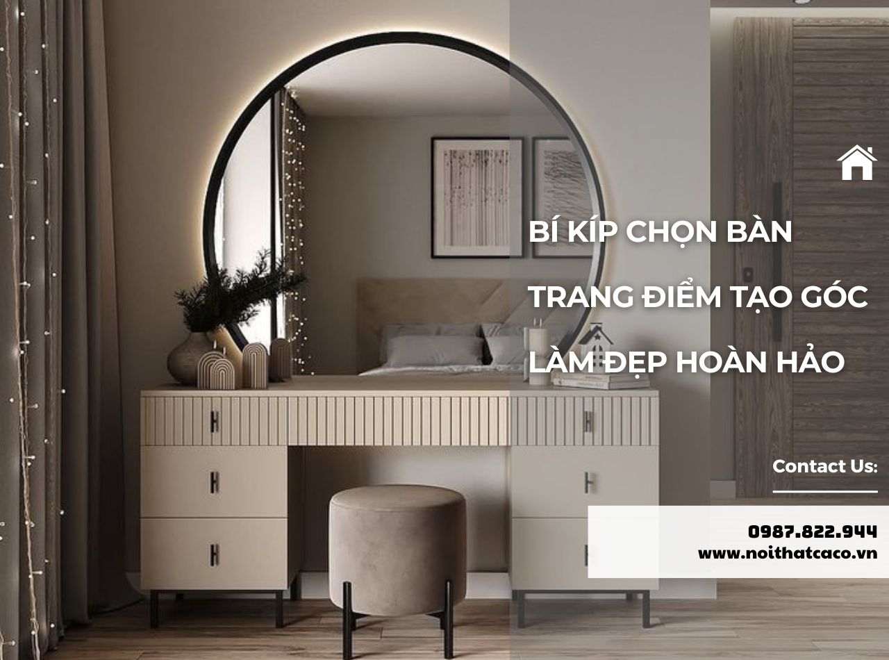 Bí Kíp Chọn Bàn Trang Điểm Tạo Góc Làm Đẹp Hoàn Hảo