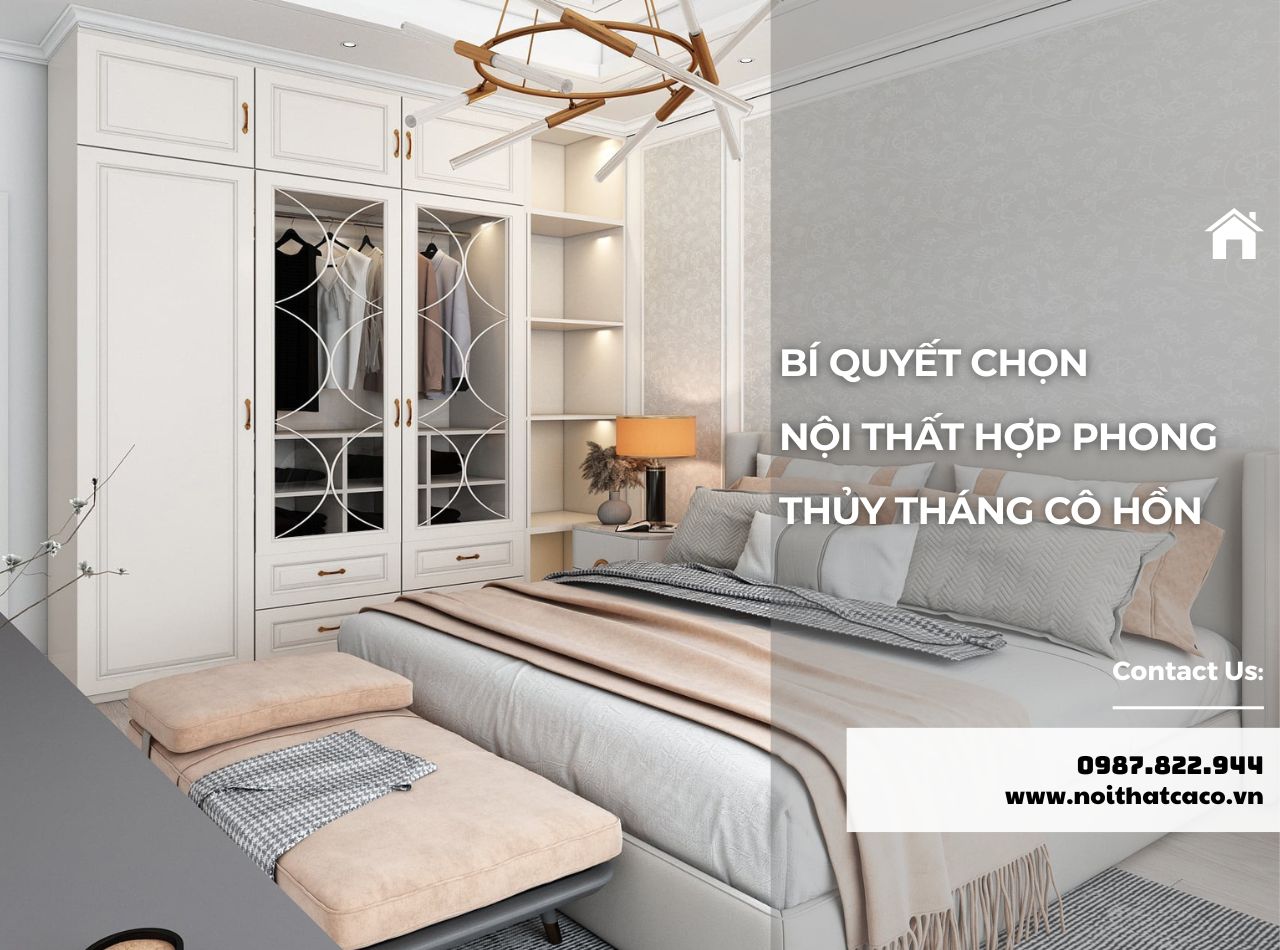 Bí Quyết Chọn Nội Thất Hợp Phong Thủy Tháng Cô Hồn