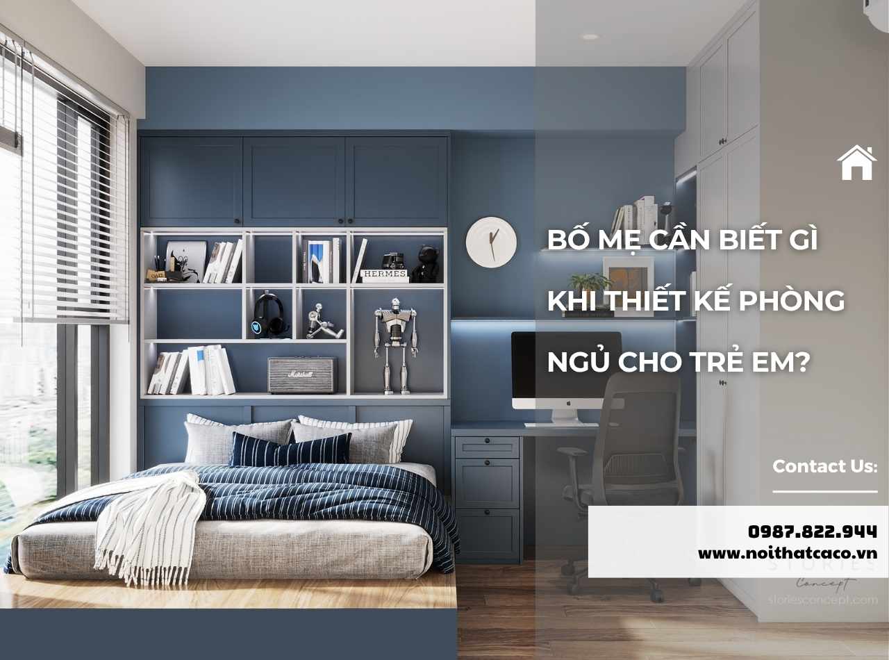 Bố mẹ cần biết gì khi thiết kế phòng ngủ cho trẻ em?