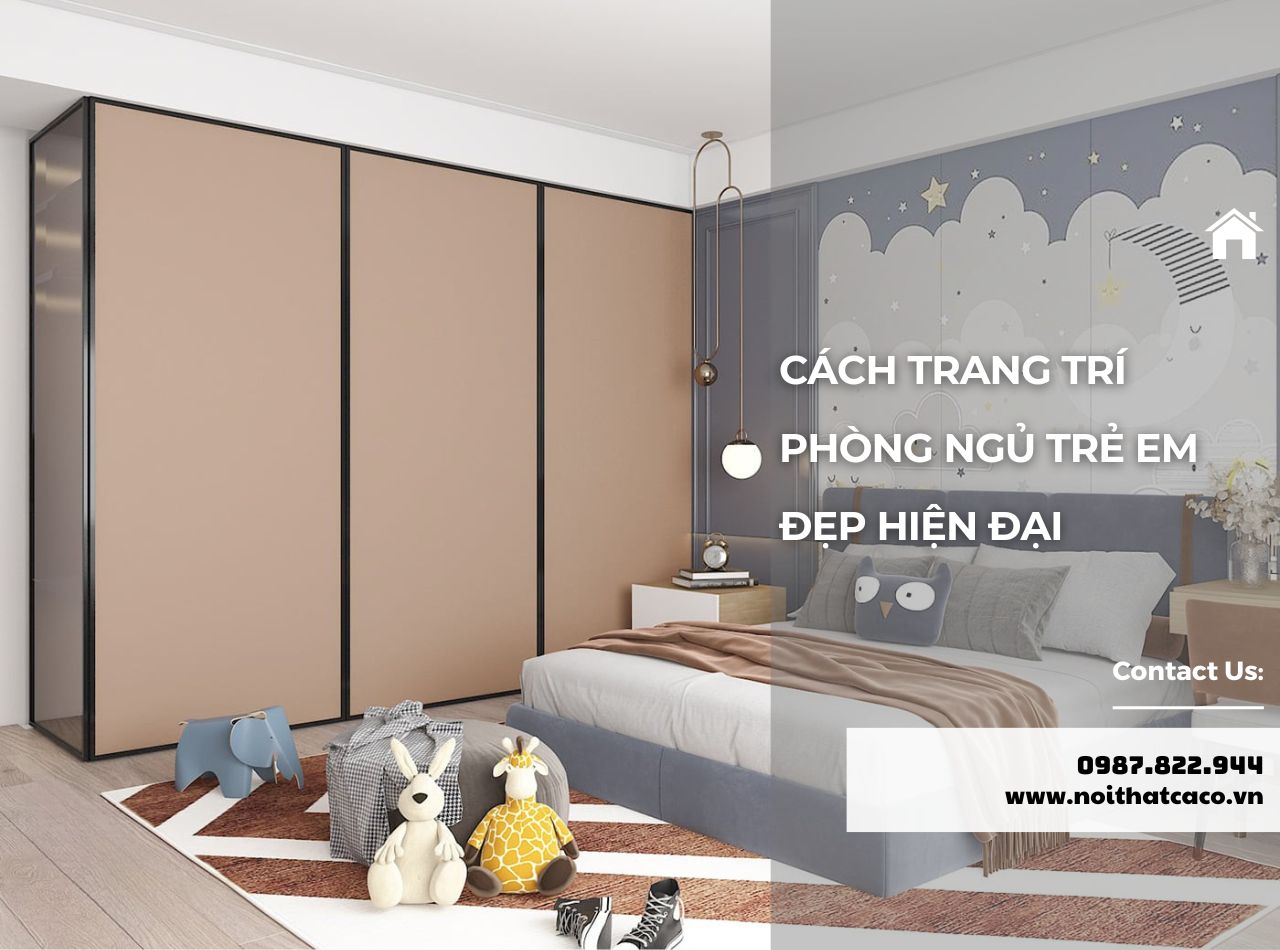 Cách Trang Trí Phòng Ngủ Trẻ Em Đẹp, Hiện Đại, Sáng Tạo