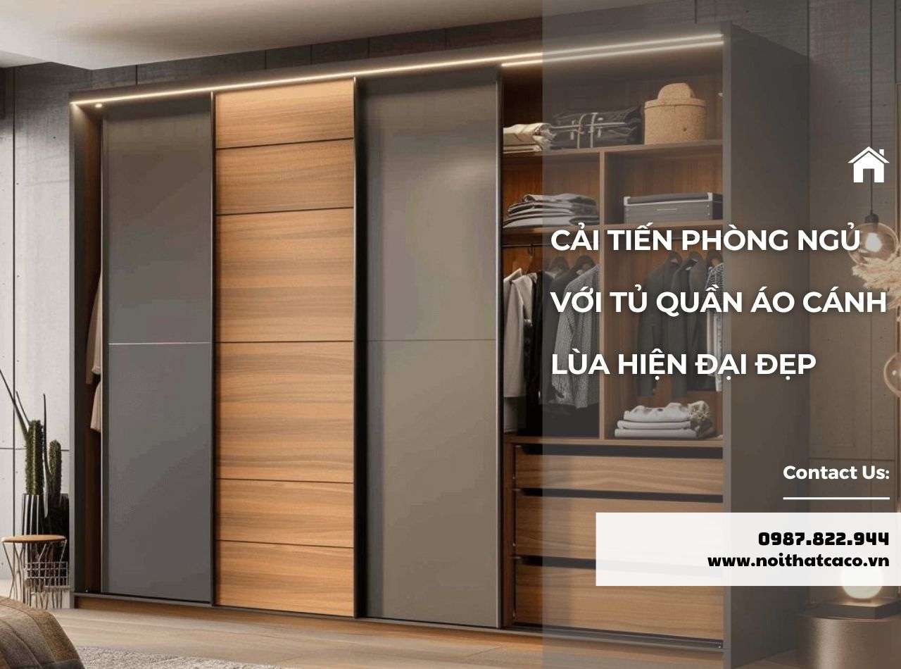 Cải Tạo Phòng Ngủ Với Tủ Quần Áo Cánh Lùa Hiện Đại Đẹp