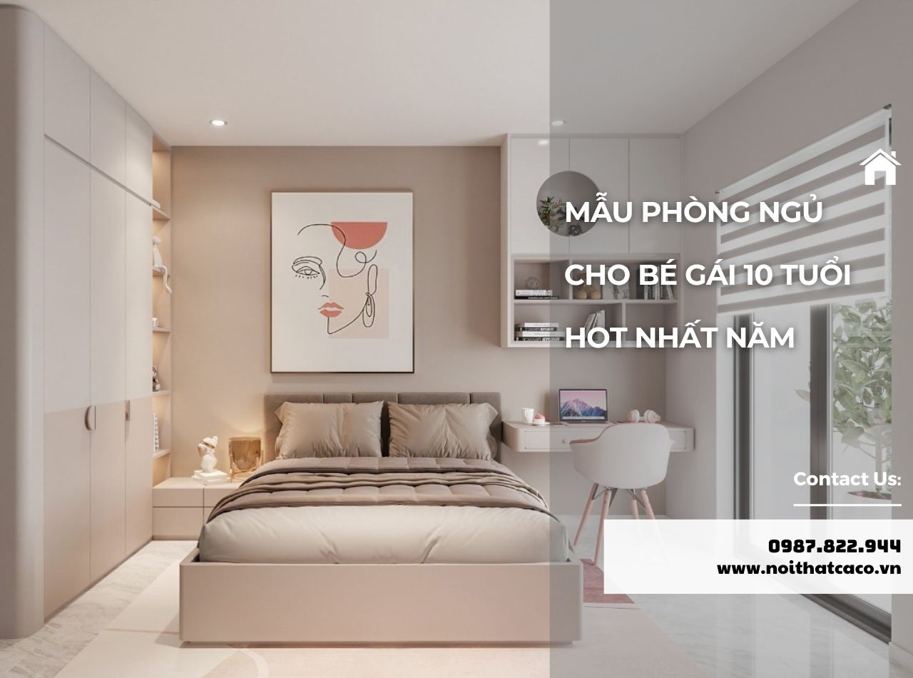 Chiêm ngưỡng mẫu phòng ngủ cho bé gái 10 tuổi hot nhất năm