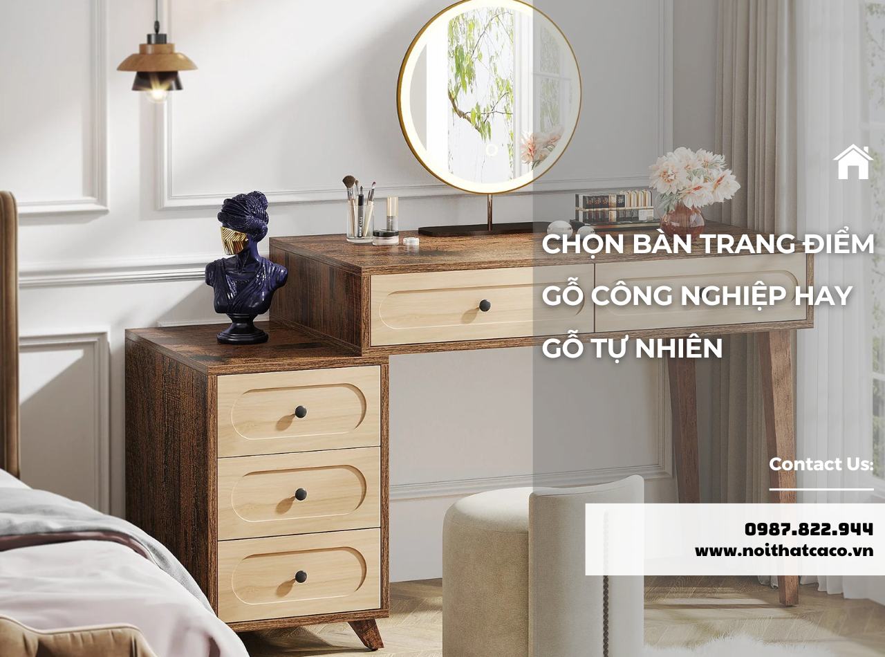 Chọn Bàn Trang Điểm Gỗ Công Nghiệp Hay Gỗ Tự Nhiên?