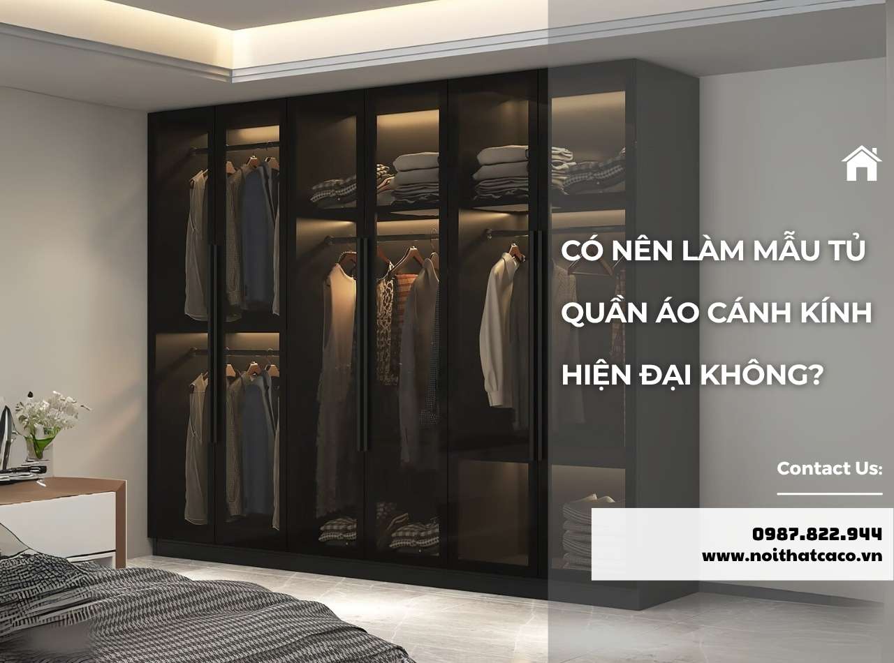 Có Nên Làm Mẫu Tủ Quần Áo Cánh Kính Hiện Đại Không?