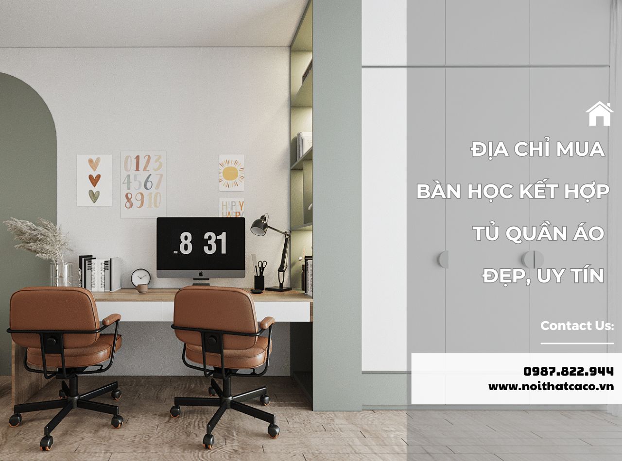 Địa chỉ mua bàn học kết hợp tủ quần áo đẹp mắt, đa dạng