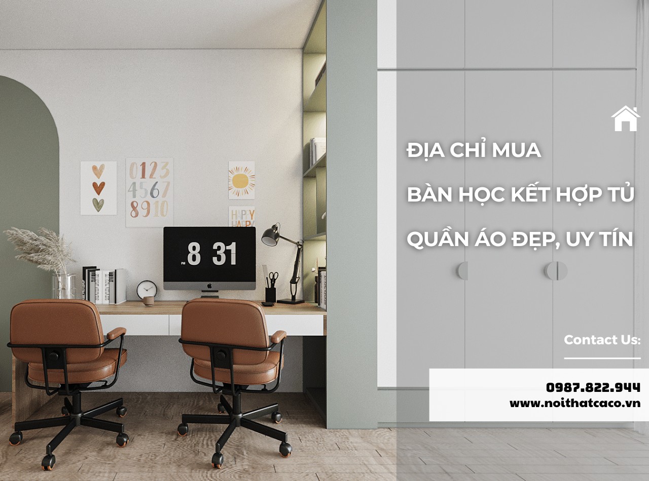Địa chỉ mua bàn học kết hợp tủ quần áo đẹp mắt, đa dạng
