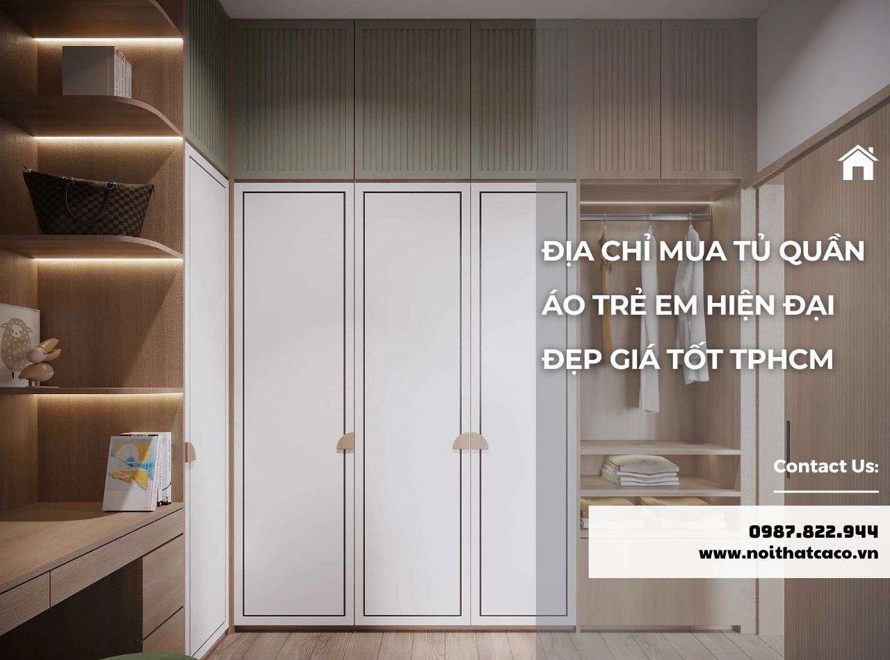 Địa Chỉ Mua Tủ Quần Áo Trẻ Em Hiện Đại Đẹp Giá Tốt TP.HCM