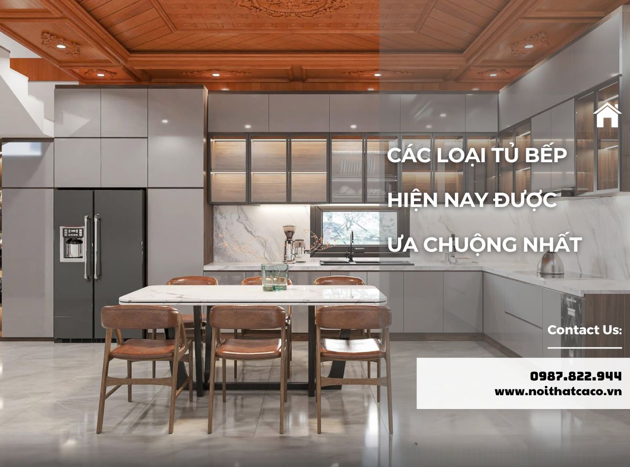 Điểm Danh Các Loại Tủ Bếp Hiện Nay Được Ưa Chuộng Nhất