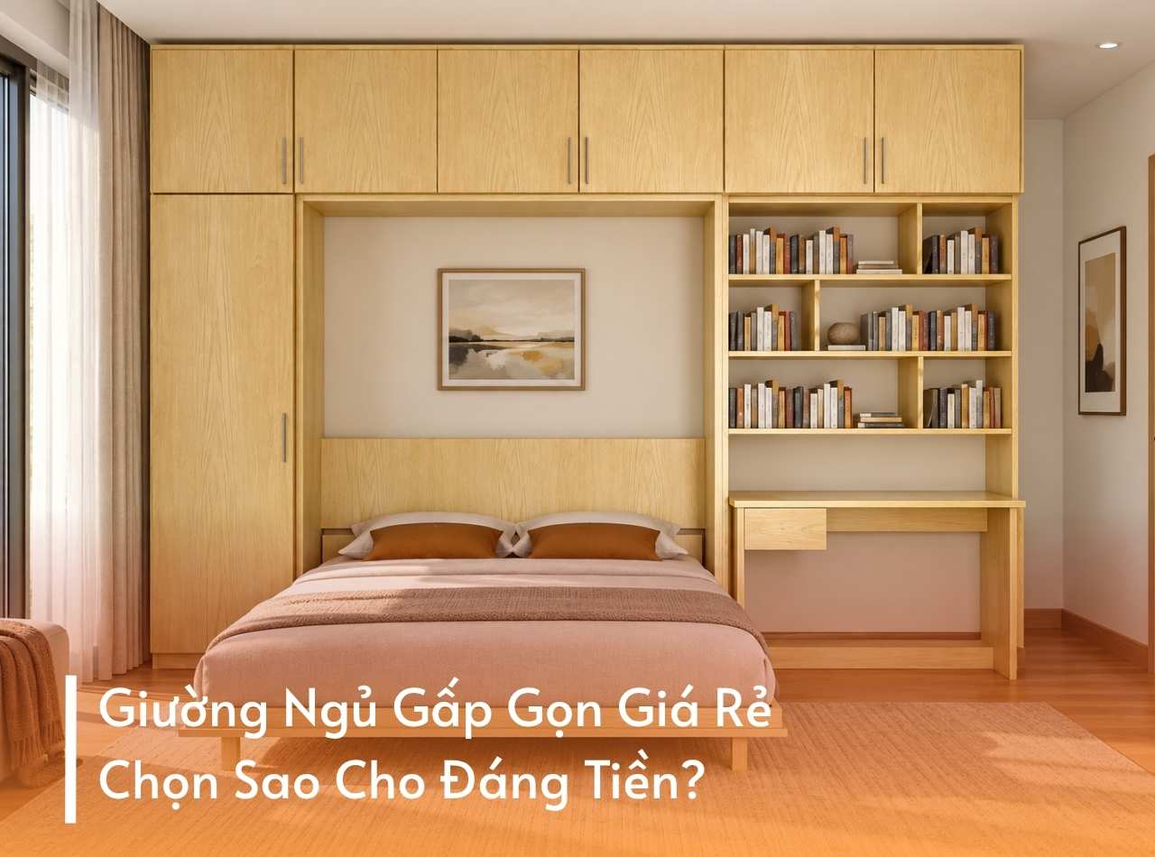Giường Ngủ Gấp Gọn Giá Rẻ: Chọn Sao Cho Đáng Tiền?