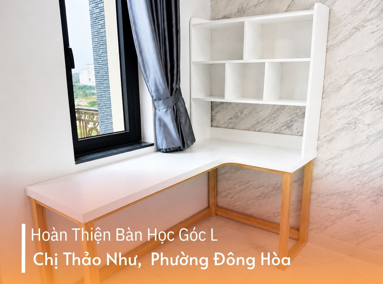 Hoàn Thiện Bàn Học Góc L Cho Chị Thảo Như Phường Đông Hòa