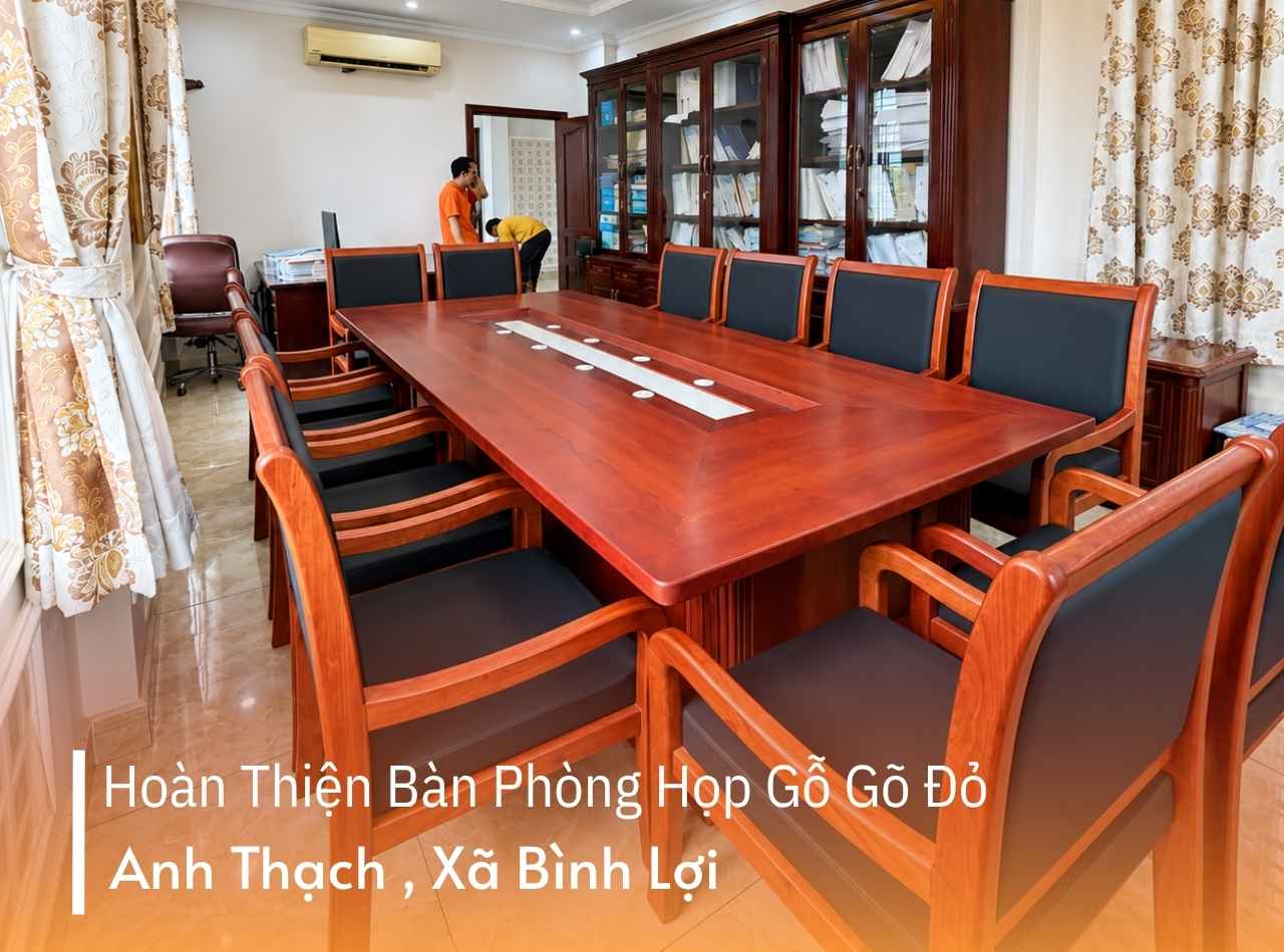 Hoàn Thiện Bàn Phòng Họp Gỗ Gõ Đỏ Anh Thạch Tại Bình Lợi