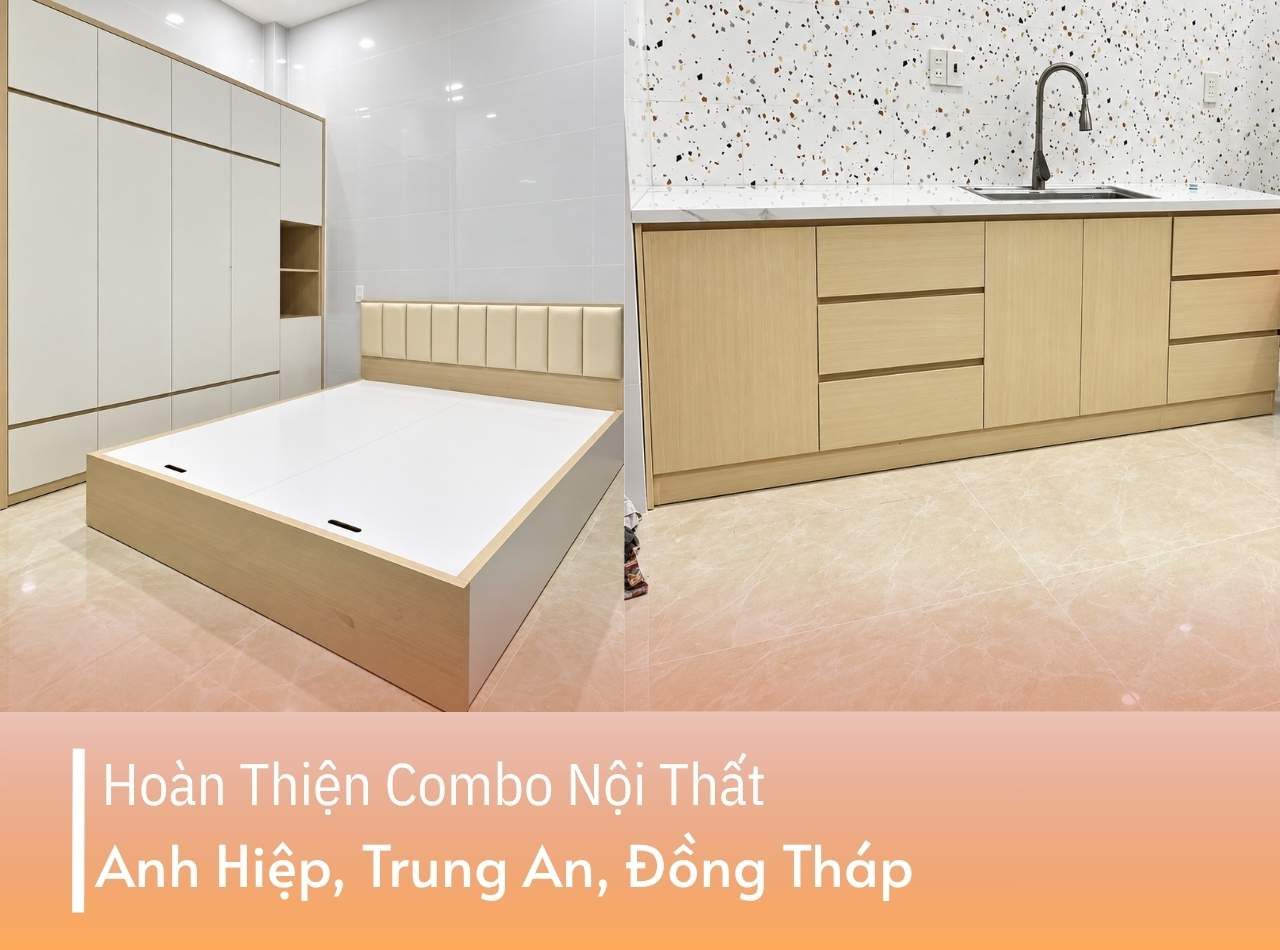 Hoàn Thiện Combo Nội Thất Anh Hiệp Tại Trung An, Đồng Tháp