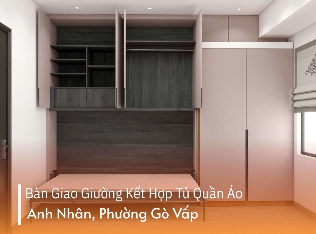 Hoàn Thiện Giường Kết Hợp Tủ Quần Áo Anh Nhân Phường Gò Vấp