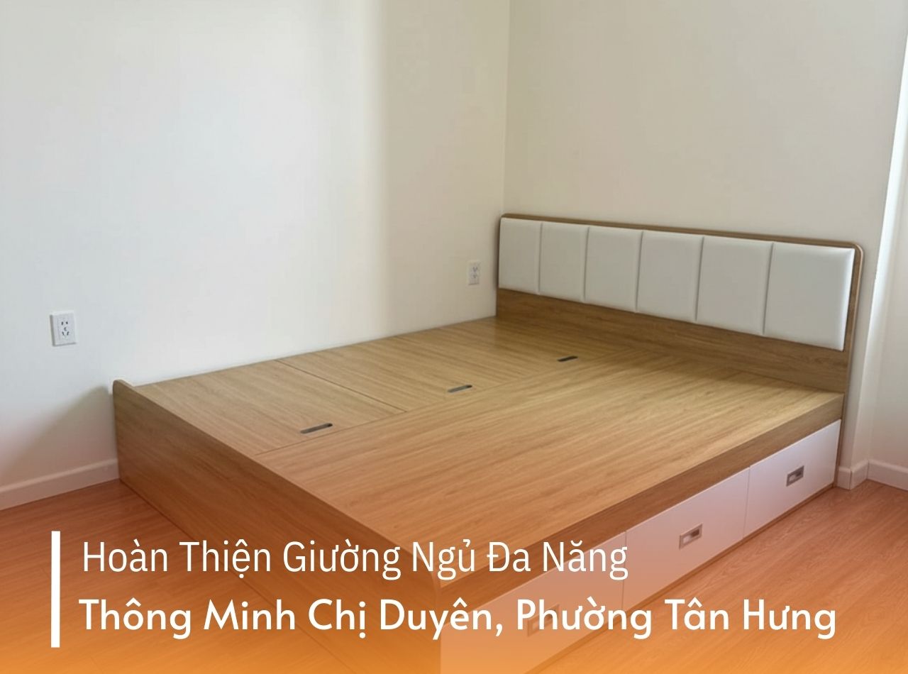 Hoàn Thiện Giường Ngủ Đa Năng Thông Minh Chị Duyên, Phường Tân Hưng
