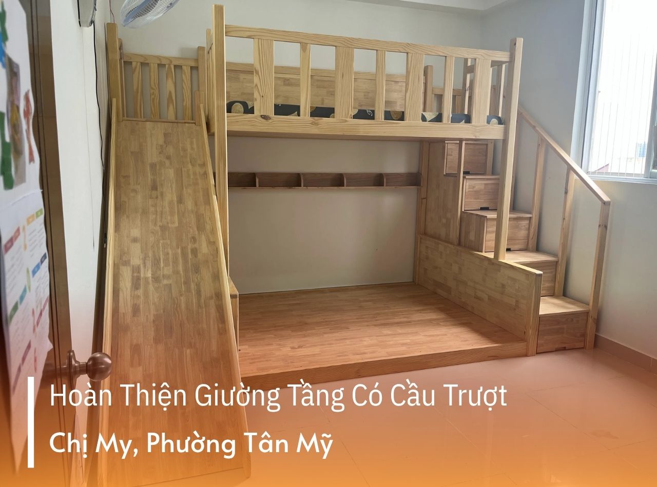 Hoàn Thiện Giường Tầng Có Cầu Trượt Chị My Phường Tân Mỹ