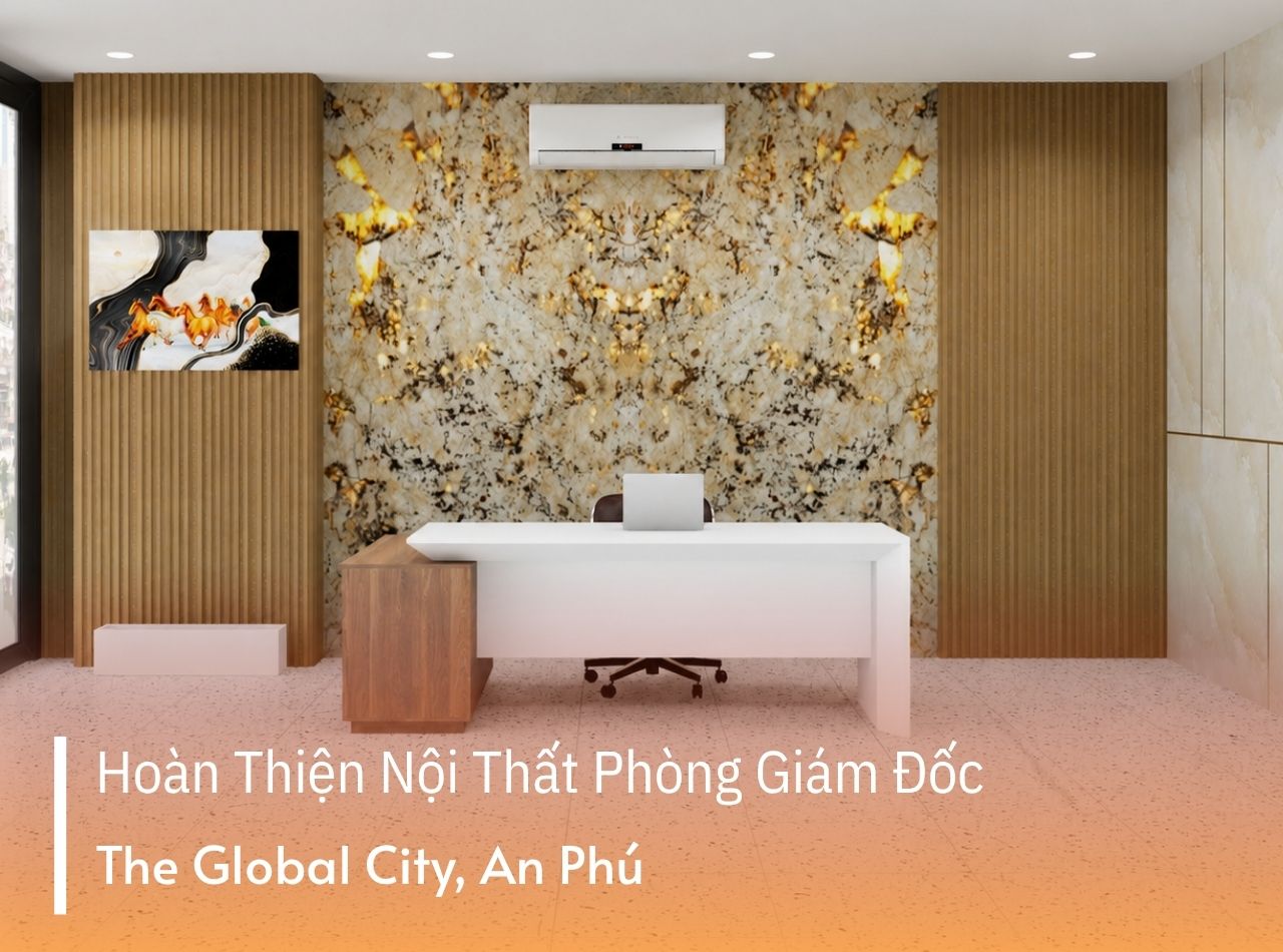 Hoàn Thiện Nội Thất Phòng Giám Đốc Anh Tiến Tại An Phú
