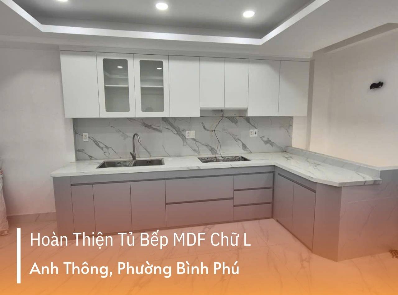 Hoàn Thiện Tủ Bếp MDF Chữ L Anh Thông Phường Bình Phú