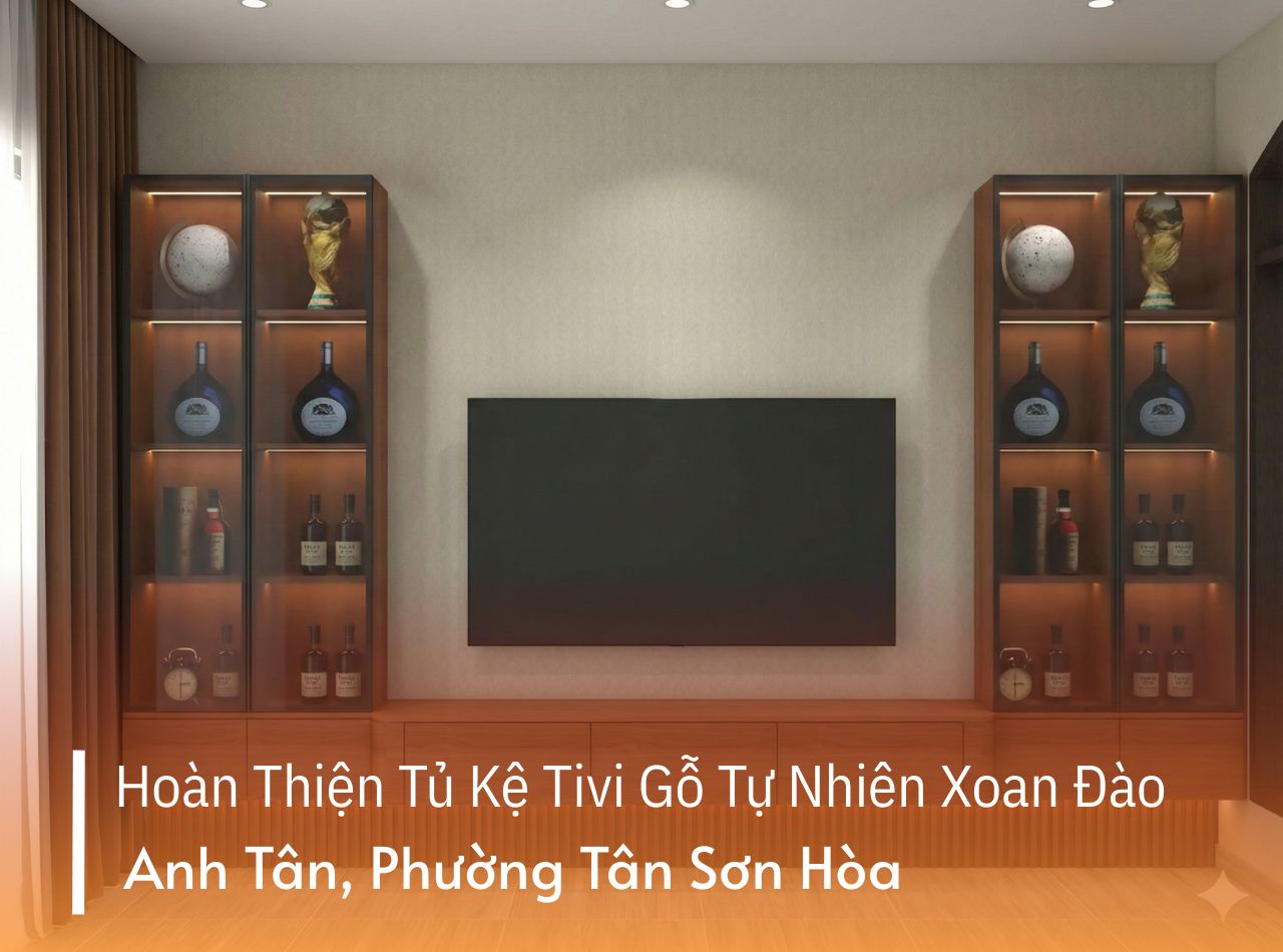 Hoàn Thiện Tủ Kệ Tivi Gỗ Tự Nhiên Xoan Đào Anh Tân, Phường Tân Sơn Hòa