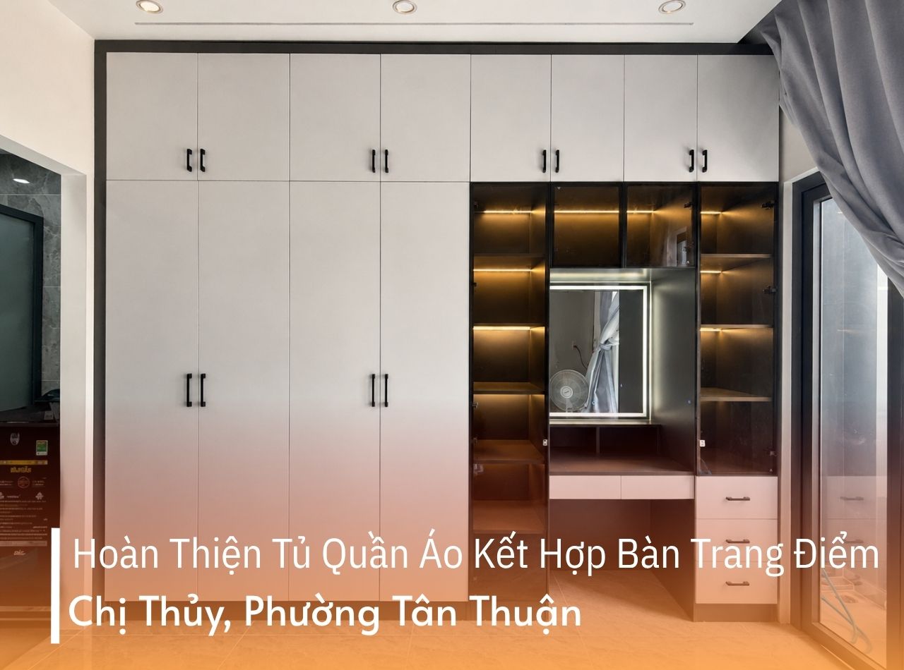 Hoàn thiện tủ quần áo kết hợp bàn trang điểm chị Thủy