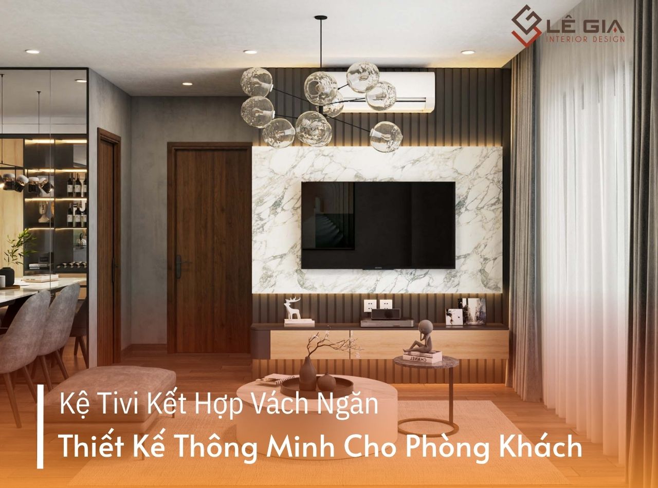 Kệ Tivi Kết Hợp Vách Ngăn - Thiết Kế Thông Minh Cho Phòng Khách