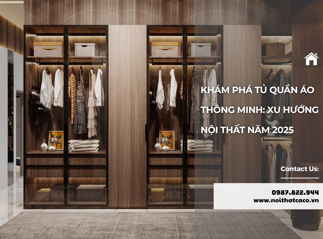 Khám Phá Tủ Quần Áo Thông Minh: Xu Hướng Nội Thất 2025