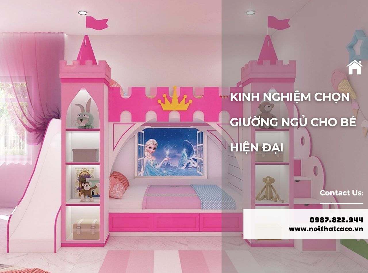 Kinh Nghiệm Chọn Giường Ngủ Cho Bé Hiện Đại Và Độc Đáo