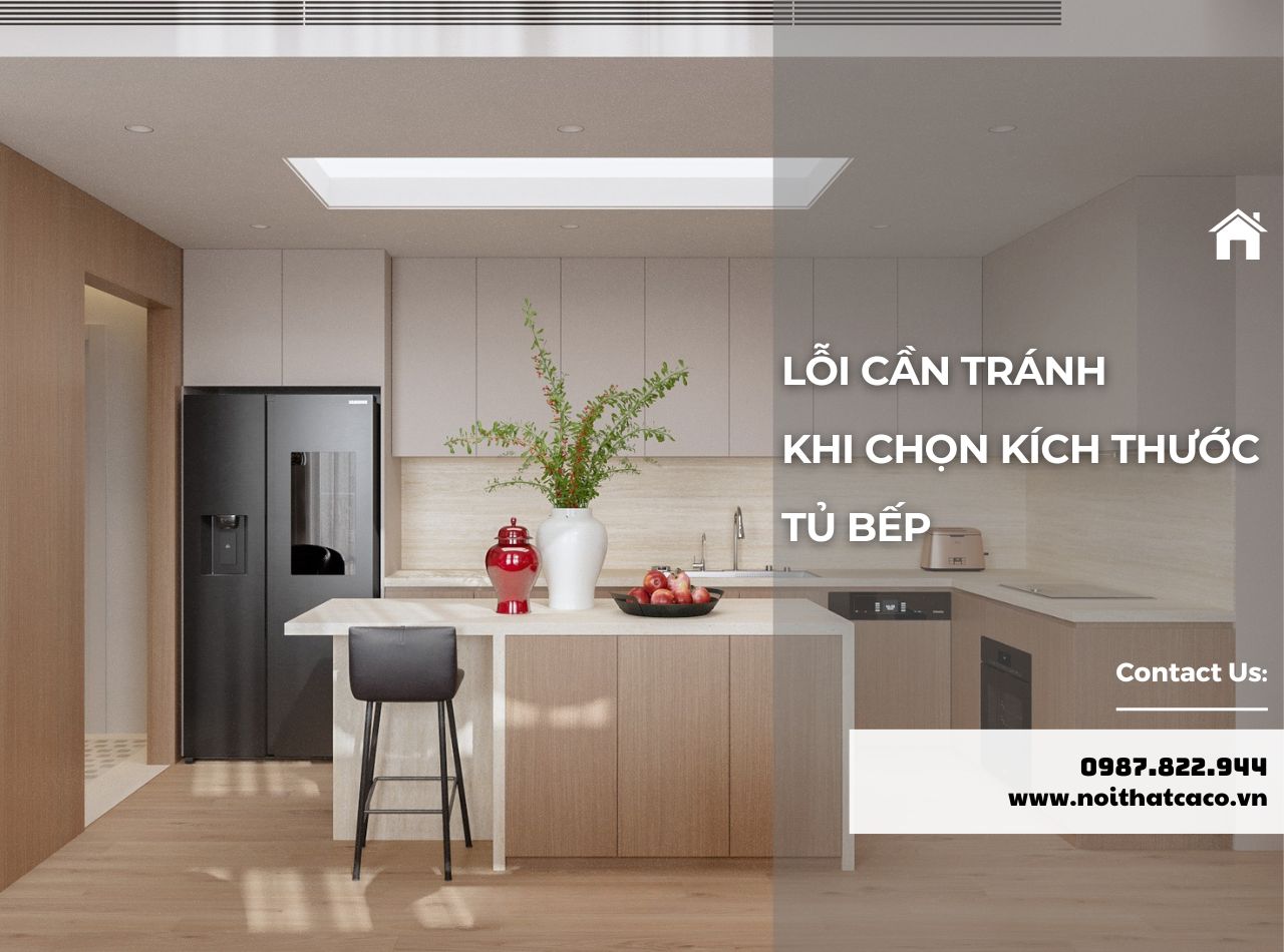 Lỗi Cần Tránh Khi Chọn Kích Thước Tủ Bếp Và Cách Khắc Phục