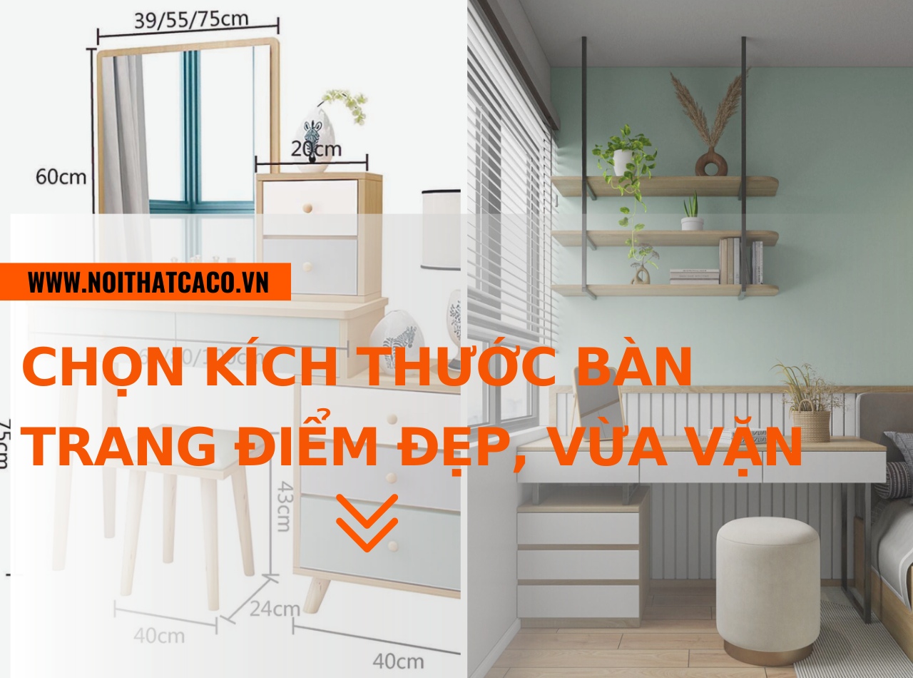 Lưu ý để chọn kích thước bàn trang điểm đẹp, vừa vặn