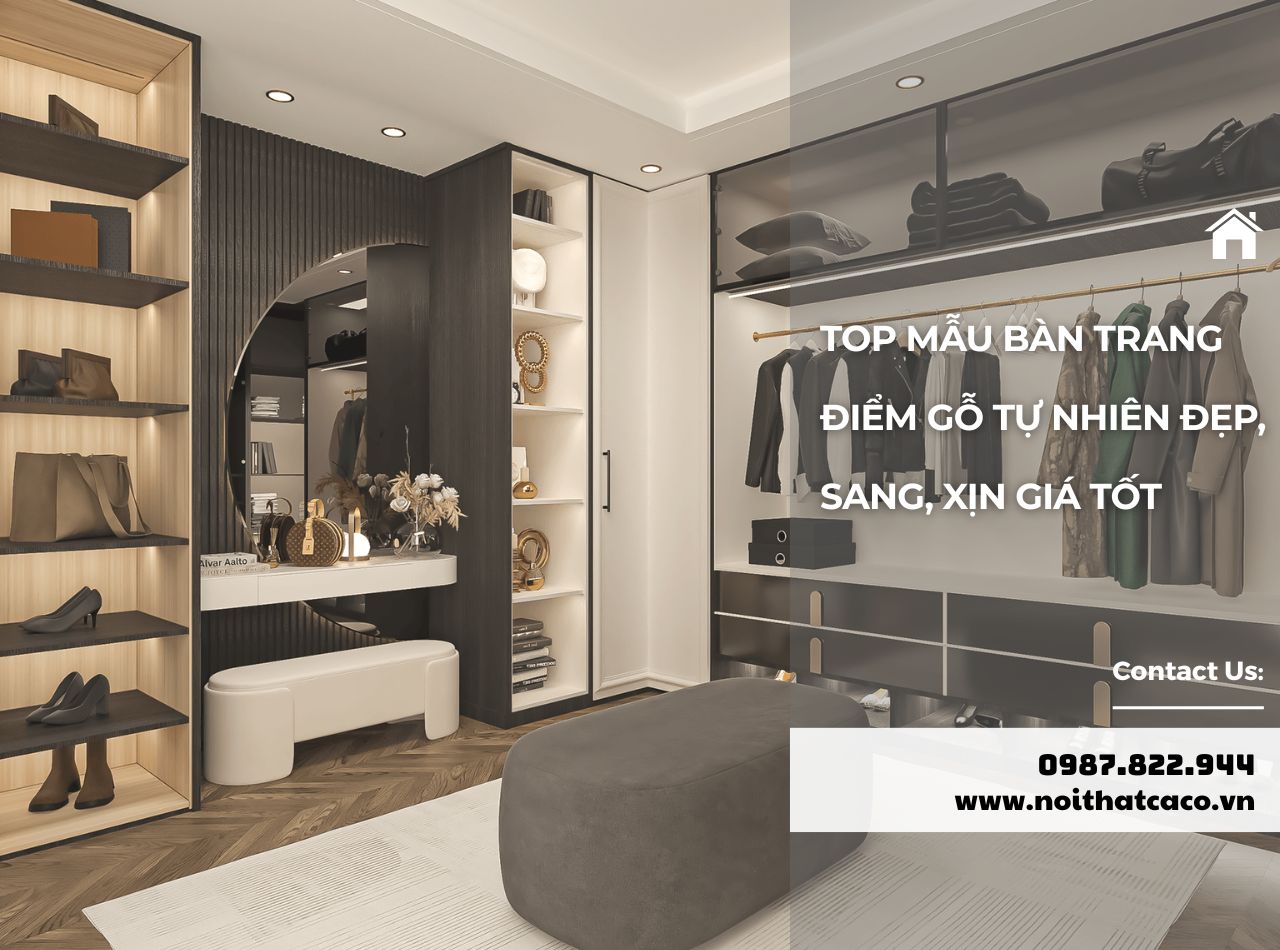 Mẫu Bàn Trang Điểm Gỗ Tự Nhiên, Gợi Ý Lựa Chọn Mẫu Phù Hợp