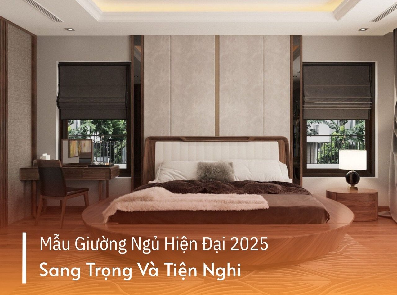 Mẫu Giường Ngủ Hiện Đại - Nâng Tầm Không Gian Sống Tiện Nghi Và Tinh Tế