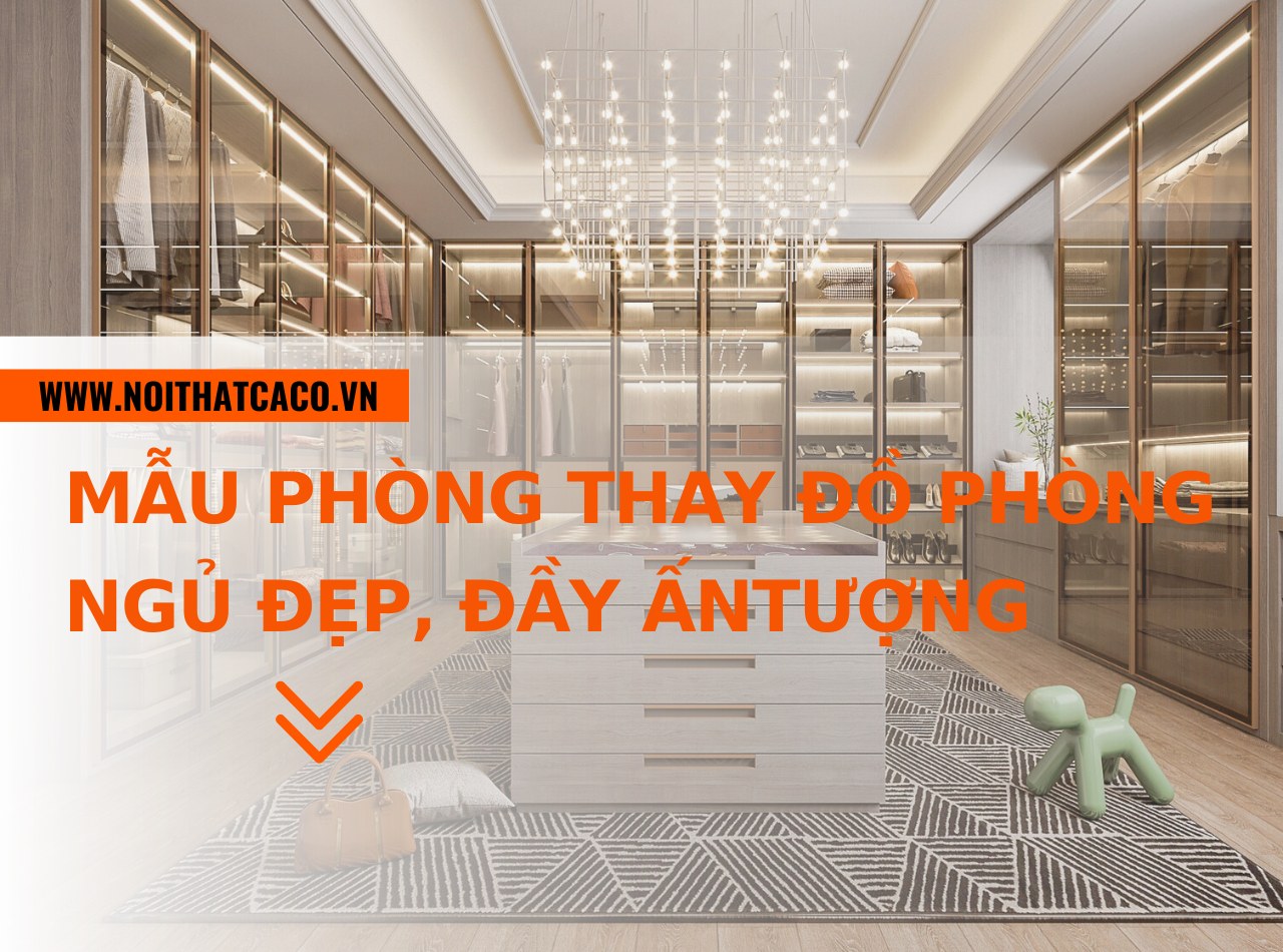 Mẫu thiết kế phòng thay đồ phòng ngủ đẹp, đầy ấn tượng