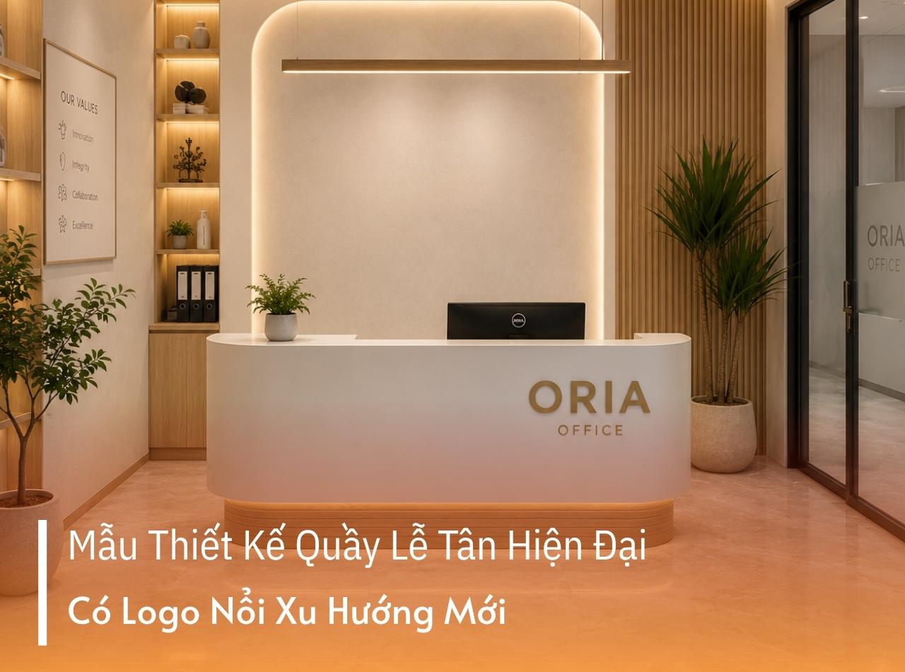Mẫu Thiết Kế Quầy Lễ Tân Hiện Đại Với Logo Nổi Xu Hướng