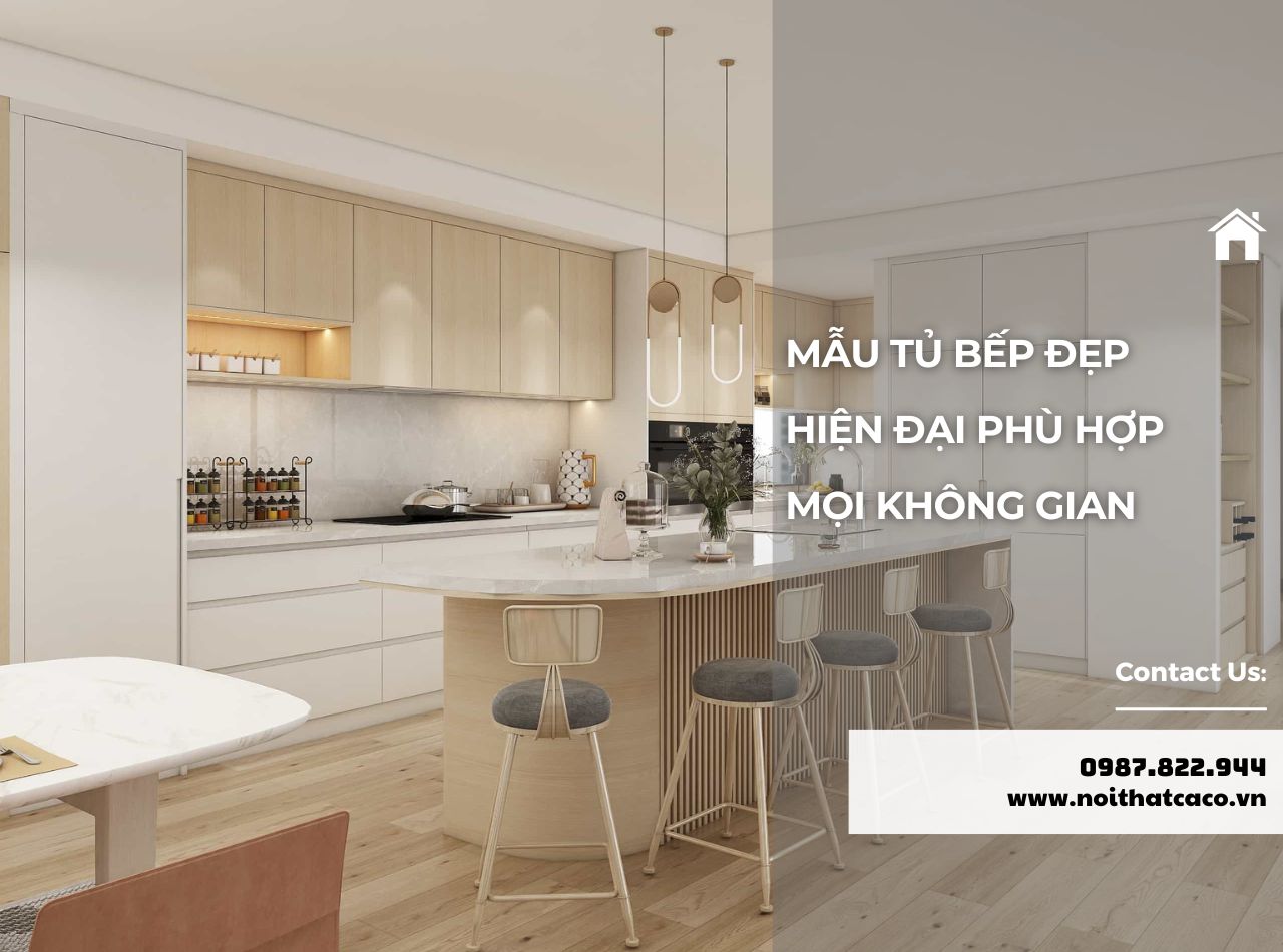 Mẫu Tủ Bếp Đẹp Hiện Đại, Cao Cấp Phù Hợp Mọi Không Gian