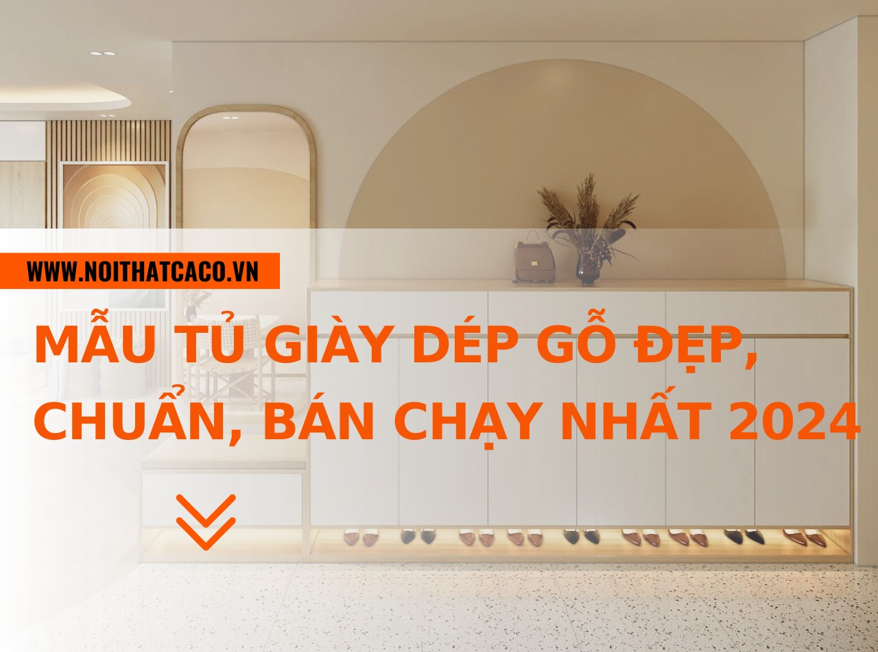 Mẫu tủ giày dép gỗ đẹp, kích thước chuẩn, bán chạy nhất 2024