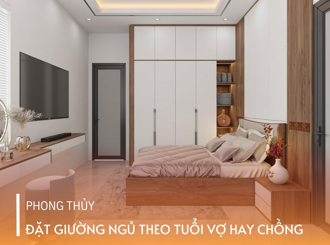 Phong Thủy Đặt Giường Ngủ Theo Tuổi Vợ Hay Chồng