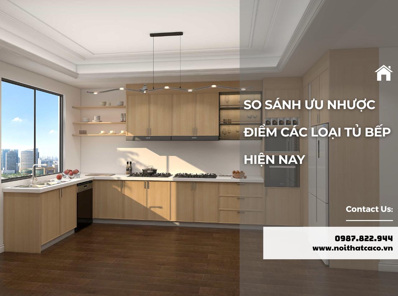 So Sánh Các Loại Tủ Bếp Hiện Nay: Gỗ, Acrylic Hay Laminate?