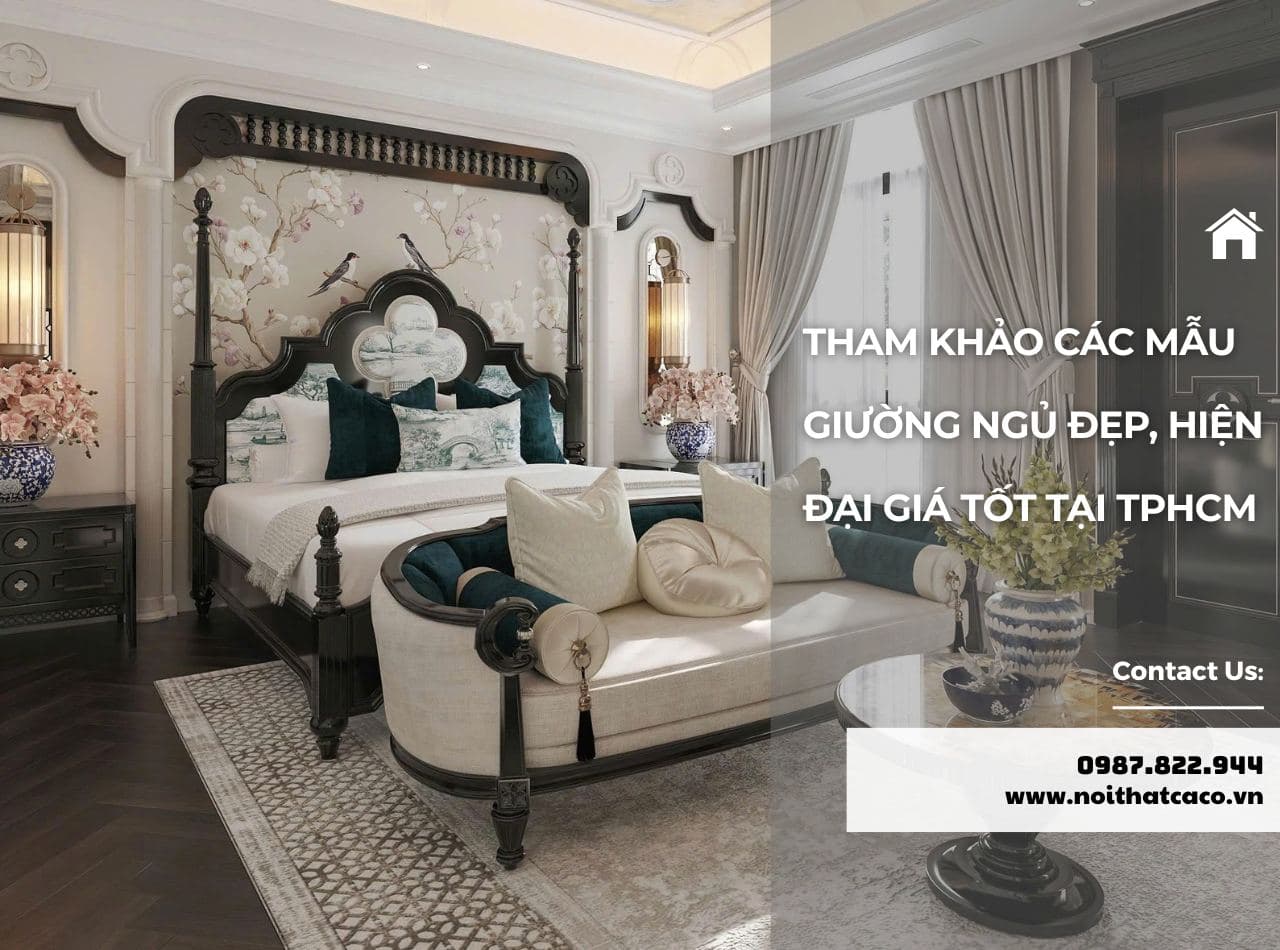 Tham Khảo Các Mẫu Giường Ngủ Đẹp, Hiện Đại Giá Tốt Tại TPHCM